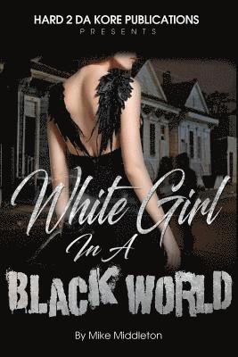 Michael Middleton - White Girl In A Black World, Häftad