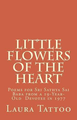 bokomslag Little Flowers of the Heart: Poems for Sathya Sai Baba from a 19-Year-Old Devotee in 1977