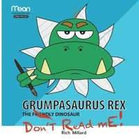 bokomslag Grumpasaurus Rex: The Friendly Dinosaur
