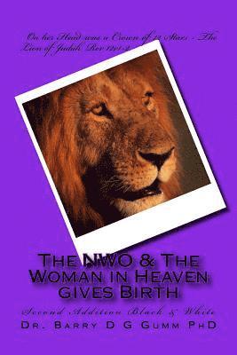 The NWO & The Woman in Heaven gives Birth: Second Addition Black & White 1