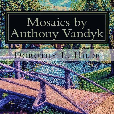 Mosaics of Anthony Vandyk: Collection of Mosaic Paintings 1