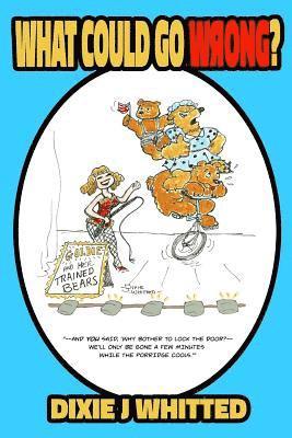 Dixie J. Whitted - What Could Go Wrong?, Häftad