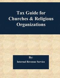 bokomslag Tax Guide for Churches & Religious Organizations