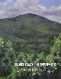 bokomslag Country Roads the Monadnocks: A coloring book for all Ages