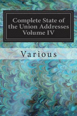 bokomslag Complete State of the Union Addresses Volume IV: Warren Harding-Dwight 'Ike' Eisenhower