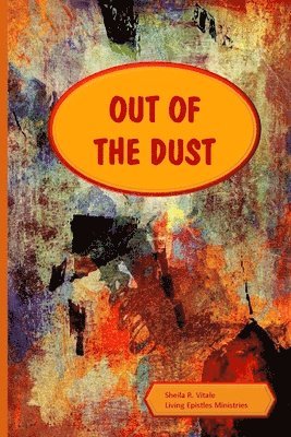 Sheila R. Vitale - Out Of The Dust, Häftad