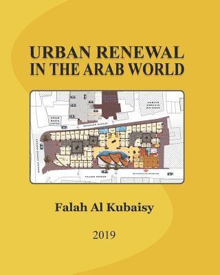 bokomslag Urban Renewal in the Arab World: Essays