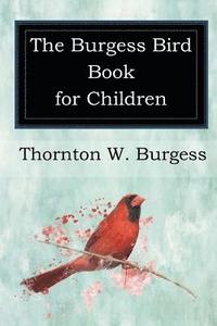 bokomslag The Burgess Bird Book for Children