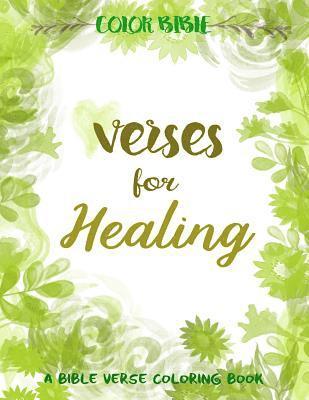 Color BiBle: Verse for Healing: A Bible Verse Coloring Book 1