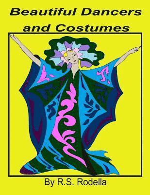 R. S. Rodella - Beautiful Dancers And Costumes, Häftad
