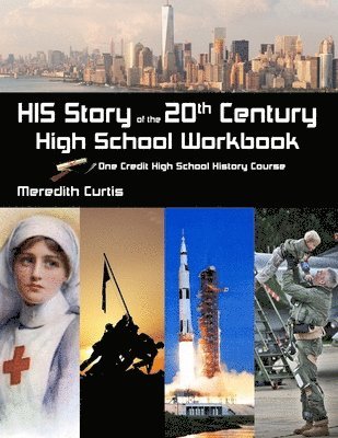 Meredith Curtis - HIS Story of the 20th Century High School Workbook: One Credit High School History Course, Häftad