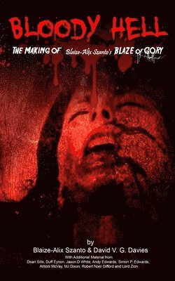 Blaize Alix Szanto, David V G Davies, David V. G. Davies - Bloody Hell, Häftad