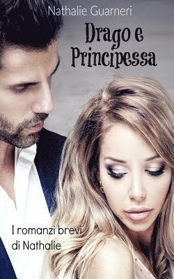 Drago e Principessa: I romanzi brevi di Nathalie 1