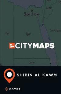 bokomslag City Maps Shibin al Kawm Egypt