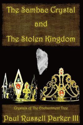 The Sambac Crystal and The Stolen Kingdom 1