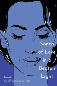 bokomslag Songs of Love in a Beaten Light