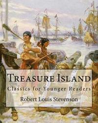 bokomslag Treasure Island By: Robert Louis Stevenson, illustrated By: N. C. Wyeth: Classics for Younger Readers. Newell Convers Wyeth (October 22, 1
