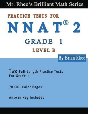 bokomslag Two Full Length Full Color Practice Tests for the NNAT2---Grade 1 (Level B): NNAT2 Level B (Grade 1)---Two Full Length (Colored) Practice Tests