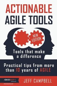 bokomslag Actionable Agile Tools: Tools that make a difference - Practical tips from more than 10 years of Agile (B&W edition)