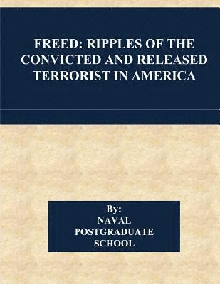 bokomslag Freed: Ripples of the Convicted and Released Terrorist in America
