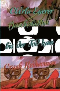 bokomslag Haschplatten Bis der Tod kam Crash Redwoman: sonderbar fantastisch