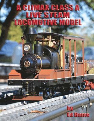 A Climax Class A Live Steam Locomotive Model 1