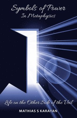 Mathias S Karayan, Mathias S. Karayan - Symbols of Power in Metaphysics, Häftad