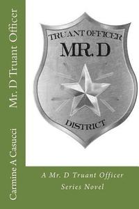 bokomslag Mr. D Truant Officer: A Mr. D Truant Officer Series Novel