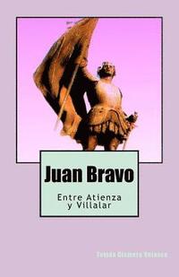 bokomslag Juan Bravo: Entre Atienza y Villalar