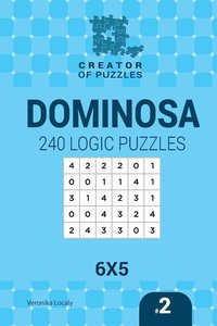 bokomslag Creator of puzzles - Dominosa 240 Logic Puzzles 6x5 (Volume 2)