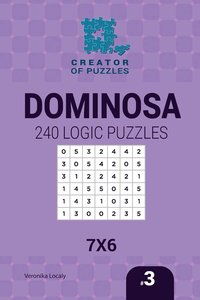 bokomslag Creator of puzzles - Dominosa 240 Logic Puzzles 7x6 (Volume 3)