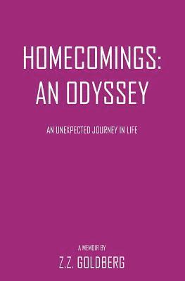 Z. Z. Goldberg - Homecomings: An Odyssey: An Unexpected Journey in Life, Häftad
