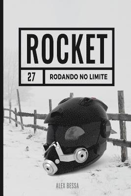 Alex Bessa - Rocket: Rodando no Limite 2 edition, Häftad