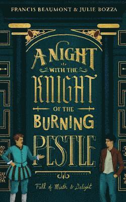 bokomslag Night with the Knight of the Burning Pestle