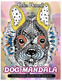 bokomslag Color Moment: DOG Mandala: Coloring Book for Adults