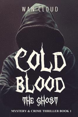 bokomslag Cold Blood - The Ghost: Mystery & Crime Thriller Book 1