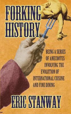 Eric Stanway - Forking History, Häftad