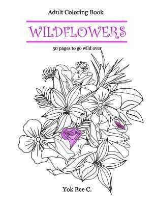 Wildflowers: Go Wild with 50 Creative Coloring Pages 1