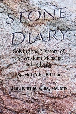 bokomslag Stone Diary: Solving the Mystery of the Western Message Petroglyphs, Color Edition