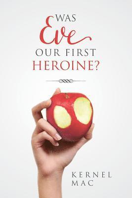 Was Eve Our First Heroine? 1