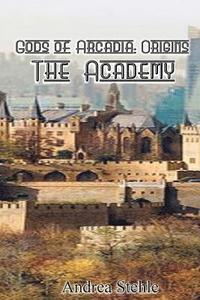 bokomslag Gods of Arcadia Origins: The Academy