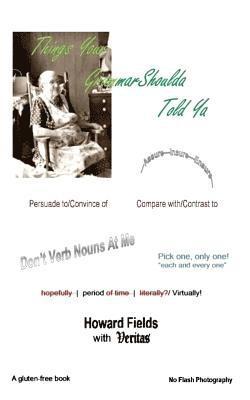 Veritas, Howard Fields - Things Your Grammar Shoulda Told Ya, Häftad