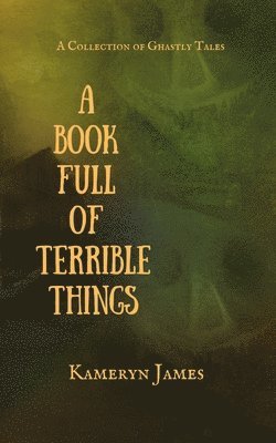 bokomslag A Book Full of Terrible Things