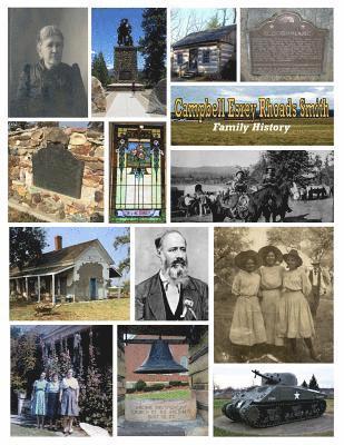 Campbell Esrey Rhoads Smith Family History: an account of the lives and descendants of John Campbell of Tennessee; John Essery & Jesse Esrey of Kentuc 1