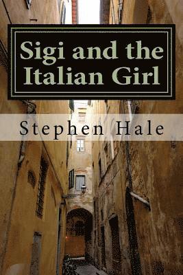 Stephen Hale - Sigi and the Italian Girl, Häftad