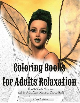 Coloring Books for Adults Relaxation: Beautiful Ladies Warriors, Gift for Men, Teens, Anti-Stress Coloring Book 1