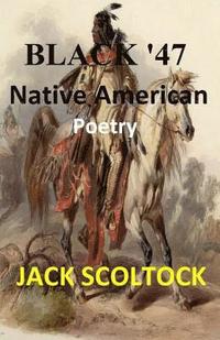 bokomslag Native American Poetry: Black '47