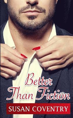 Better Than Fiction 1