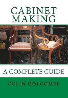 Colin Holcombe - Cabinet Making. A complete Guide, Häftad. Tillgänglighet: Lägg i varukorg