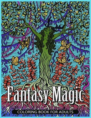 Fantasy Coloring Books for Adults - Fantasy Magic Coloring Book for Adults: Magical Fantasy Adult Coloring Book, Häftad